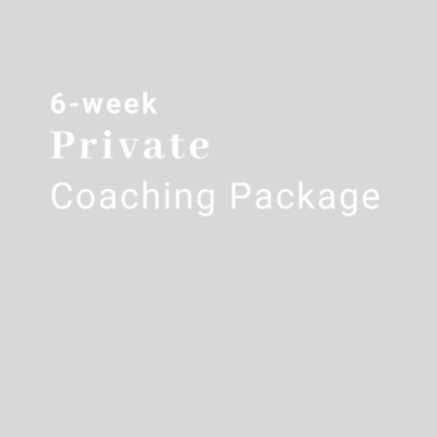 6-week 1:1 Coaching Package